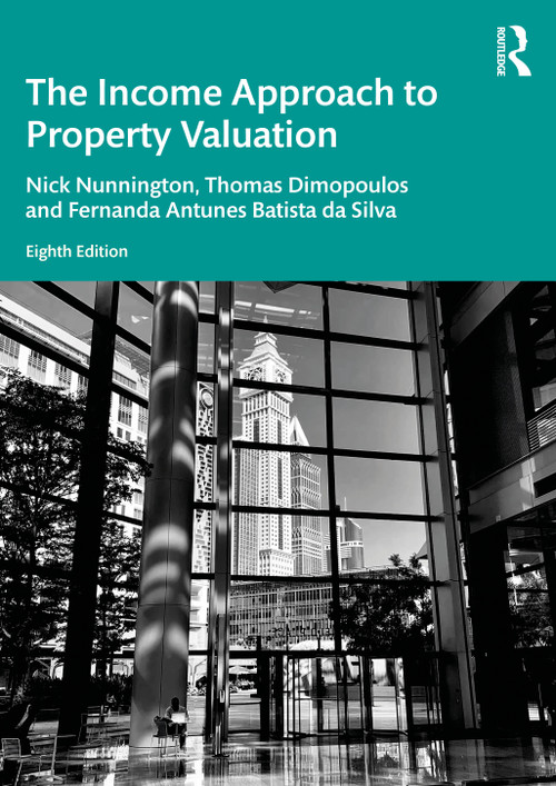 The Income Approach to Property Valuation - 9781032778686 by Nick Nunnington, Thomas Dimopoulos, Fernanda Antunes Batista da Silva, 9781032778686