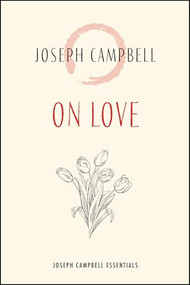 On Love by Joseph Campbell, 9781955831123