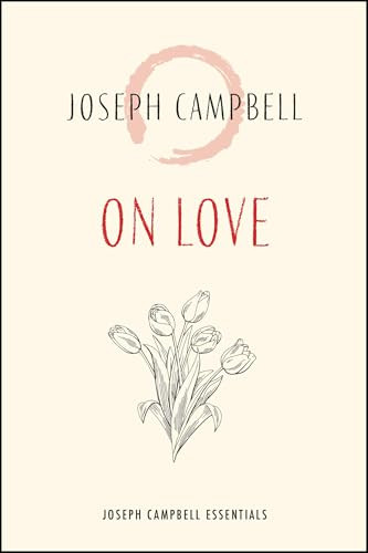 On Love by Joseph Campbell, 9781955831123