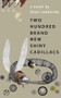 Two Hundred Brand New Shiny Cadillacs (A Novel) by Pavel Lembersky, 9798897830206