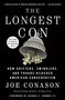 The Longest Con (How Grifters, Swindlers, and Frauds Hijacked American Conservatism) - 9781250830173 by Joe Conason, George T. Conway, III, 9781250830173