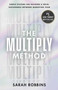 The Multiply Method (Simple Systems for Building a Solid, Sustainable Network Marketing Team) by Sarah Robbins, 9781637634509