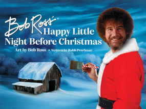 Bob Ross' Happy Little Night Before Christmas by Bob Ross, Robb Pearlman, 9781637740187