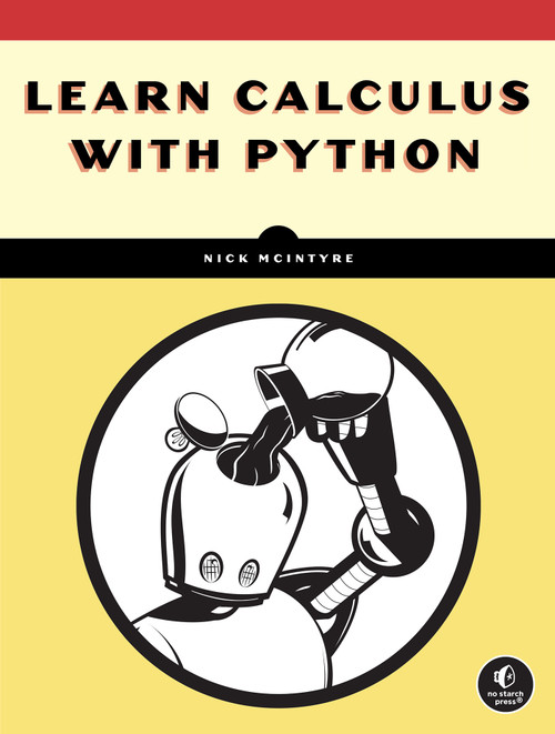 Learn Calculus with Python by Nick McIntyre, 9781718504486