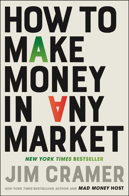 How to Make Money in Any Market by James J. Cramer, 9781668088647