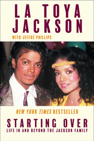 Starting Over (Life In and Beyond the Jackson Family) - 9781668217450 by La Toya Jackson, Jeffré Phillips