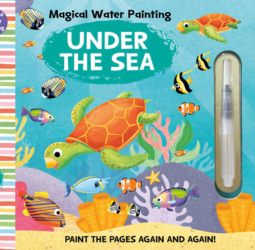 Magical Water Painting: Under the Sea by Insight Kids, 9798886743494