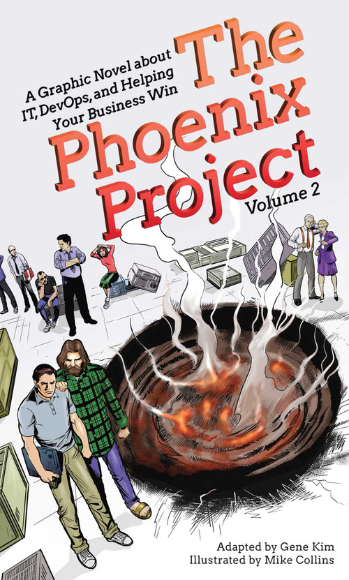 The Phoenix Project (A Graphic Novel about IT, DevOps, and Helping Your Business Win) by Gene Kim, Mike Collins, 9781950508921