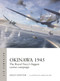 Okinawa 1945 (The Royal Navy's biggest carrier campaign) by Angus Konstam, Gareth Hector, 9781472866745