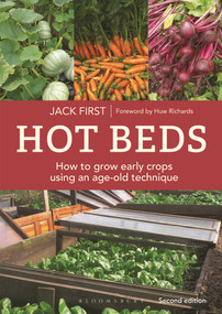 Hot Beds (How to grow early crops using an age-old technique: Second edition) by Jack First, 9781399419635