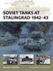 Soviet Tanks at Stalingrad 1942-43 by William E. Hiestand, Steve Noon, 9781472865229