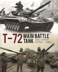 T-72 Main Battle Tank by James Kinnear, Stephen Sewell, 9781472871800
