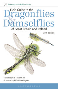 Field Guide to the Dragonflies and Damselflies of Great Britain and Ireland (Sixth edition) by Steve Brooks, Steve Cham, Richard Lewington, 9781399418126