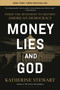 Money, Lies, and God (Inside the Movement to Destroy American Democracy) - 9781639738427 by Katherine Stewart, 9781639738427