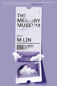 The Memory Museum (Stories) by M Lin, 9781644453858