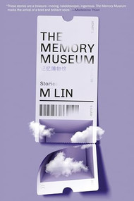 The Memory Museum (Stories) by M Lin, 9781644453858