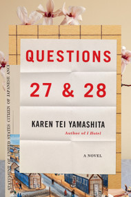 Questions 27 & 28 by Karen Tei Yamashita, 9781644453810