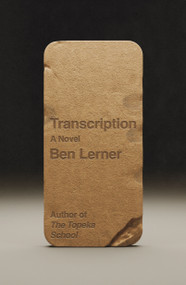 Transcription (A Novel) - 9780374618599 by Ben Lerner, 9780374618599