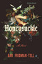 Honeysuckle (A Novel) by Bar Fridman-Tell, 9781639736737