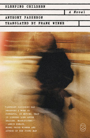 Sleeping Children (A Novel) - 9781250411990 by Anthony Passeron, Frank Wynne, 9781250411990