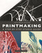 Printmaking (A Step-by-step Studio Guide) by Jenny Mason-Gunning, 9781789943139