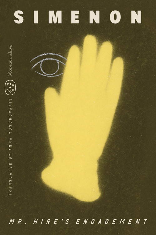Mr. Hire's Engagement (Romans Durs) by Georges Simenon, Anna Moschovakis, 9781250420251