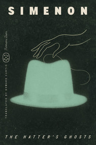 The Hatter's Ghosts (Romans Durs) by Georges Simenon, Howard Curtis, 9781250422330