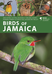 Birds of Jamaica by Ann Haynes-Sutton, Vaughan A. Turland, Audrey Downer, Robert Sutton, Yves-Jacques Rey-Millet, 9781399415163