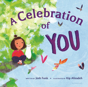 A Celebration of You by Josh Funk, Kip Alizadeh, 9781547606689
