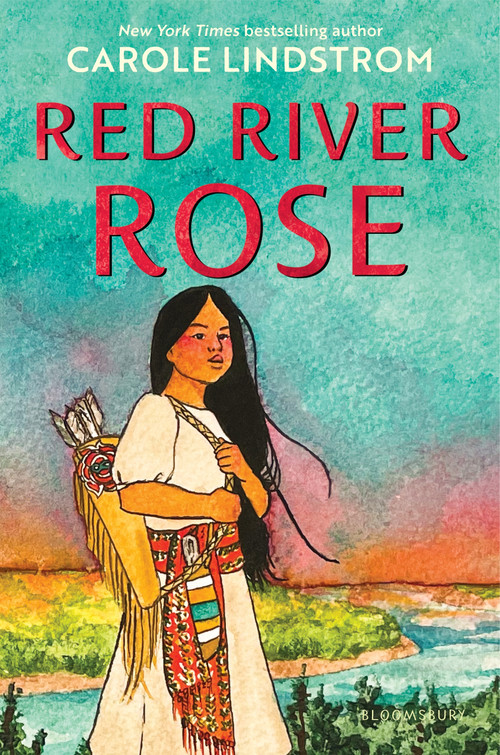 Red River Rose by Carole Lindstrom, 9781547612482