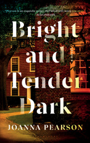 Bright and Tender Dark - 9781639737062 by Joanna Pearson