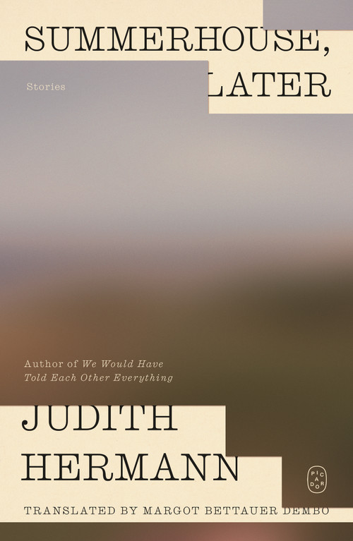Summerhouse, Later (Stories) - 9781250408235 by Judith Hermann, Margot Bettauer Dembo
