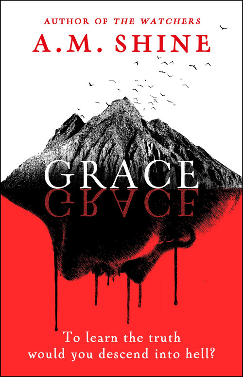 Grace (an edge-of-your-seat horror novel from the author of The Watchers) by A.M. Shine, 9781804547984