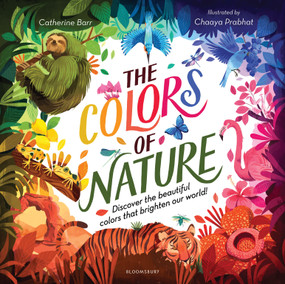 The Colors of Nature by Catherine Barr, Chaaya Prabhat, 9781547619177