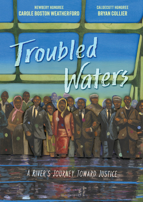 Troubled Waters (A River's Journey Toward Justice) - 9781681198187 by Carole Boston Weatherford, Bryan Collier