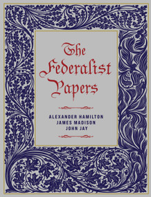 The Federalist Papers - 9780785847601 by Alexander Hamilton, John Jay, James Madison, 9780785847601