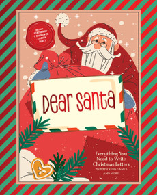 Dear Santa (Everything You Need to Write Christmas Letters, Plus Stickers, Games, and More!) by Editors of Chartwell Books, 9780785847700