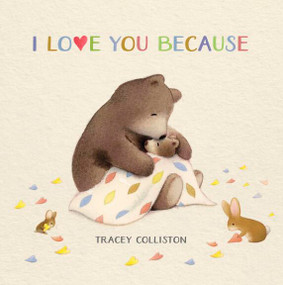 I Love You Because by Tracey Colliston, 9781454713166