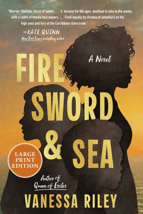 Fire Sword and Sea (A Novel) by Vanessa Riley, 9780063475281