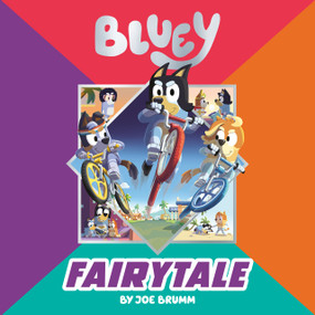 Bluey: Fairytale by Joe Brumm, 9780593888933