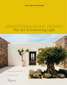 Mediterranean Homes (The Art of Embracing Light) by Orna Tamir Schestowitz, Dudi Hasson, Beth Dunlop, 9788891841124