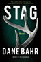 Stag (A Novel) - 9781640096967 by Dane Bahr, 9781640096967