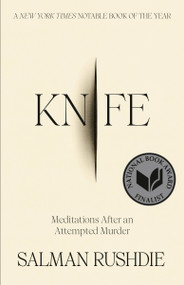Knife (Meditations After an Attempted Murder) - 9780593730256 by Salman Rushdie, 9780593730256
