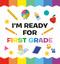Getting Ready for First Grade (A First Day of School Book) by Vera Ahiyya, Debby Rahmalia, 9780593809570