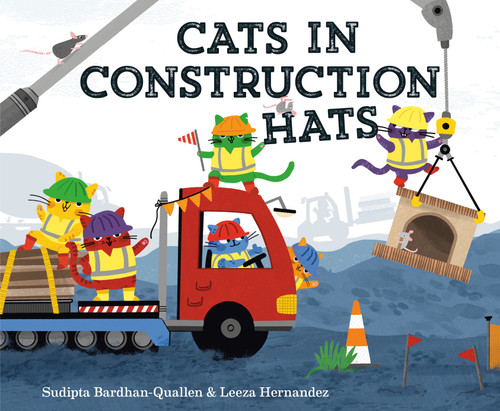 Cats in Construction Hats by Sudipta Bardhan-Quallen, Leeza Hernandez, 9780593706848