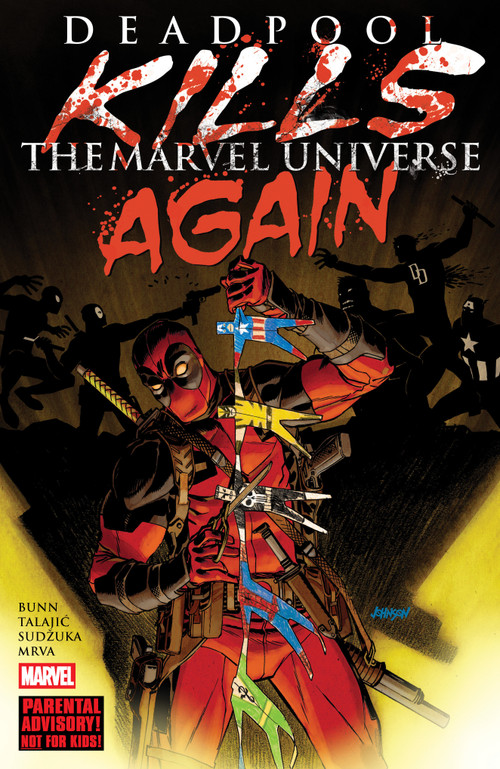 Deadpool Kills The Marvel Universe Again [New Printing] by Cullen Bunn, Dalibor Talajic, Kaare Andrews, 9781302964597