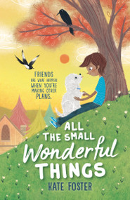 All the Small Wonderful Things - 9781536242034 by Kate Foster, 9781536242034