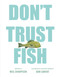 Don't Trust Fish by Neil Sharpson, Dan Santat, 9780593616673
