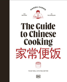 The Guide to Chinese Cooking (A Journey Through China's Favorite Dishes) by Handa Cheng, 9780593959961