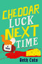 Cheddar Luck Next Time by Beth Cato, 9781915523471